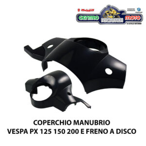 Coperchio Manubrio Coprimanubrio Vespa PX 125 150 200 E Freno a Disco